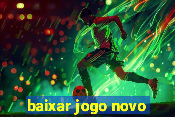 baixar jogo novo