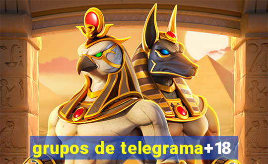 grupos de telegrama+18