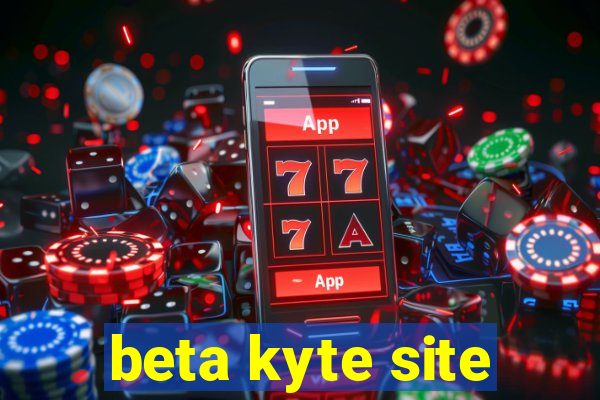 beta kyte site