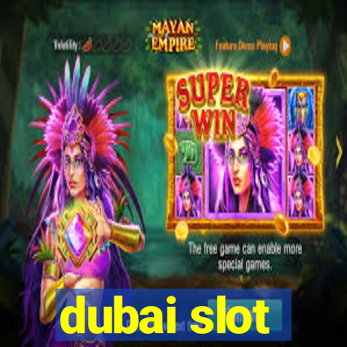 dubai slot