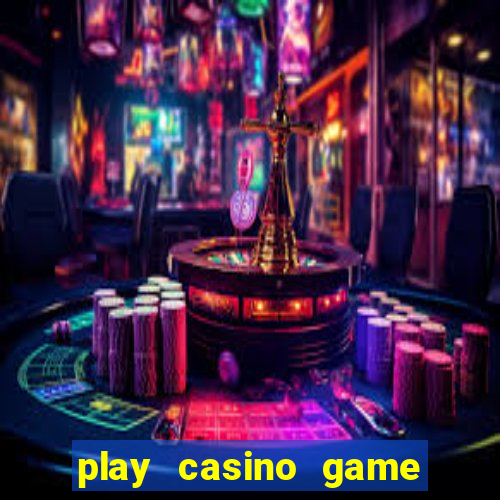 play casino game for real money