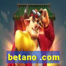 betano .com