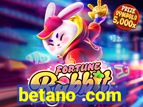 betano .com