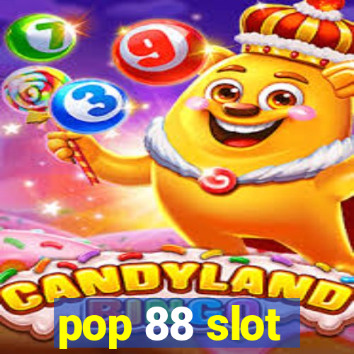 pop 88 slot