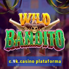 c.9k.casino plataforma