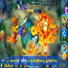 bet4 100 rodadas grátis