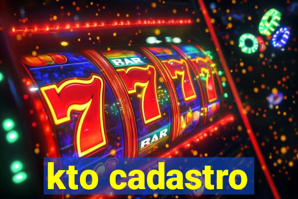 kto cadastro