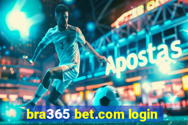 bra365 bet.com login