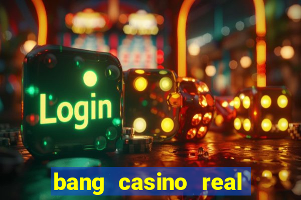 bang casino real money uganda