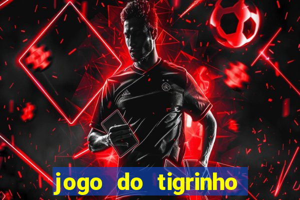 jogo do tigrinho ta pagando