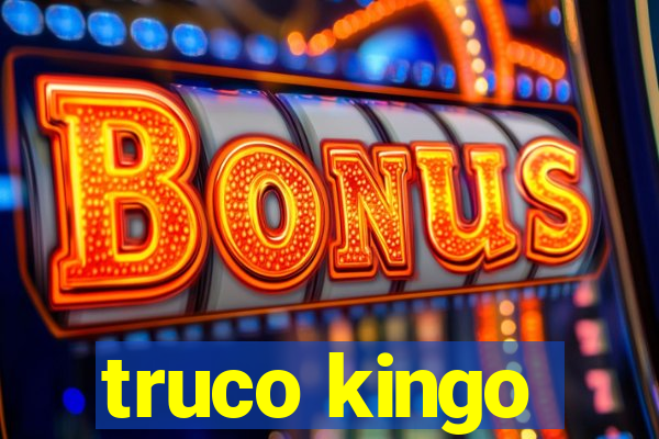 truco kingo