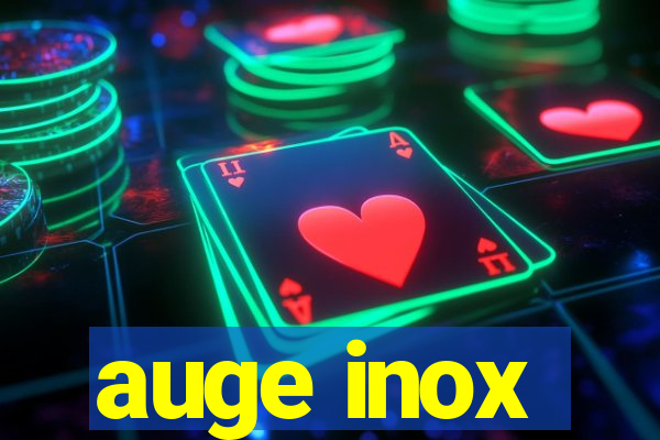 auge inox