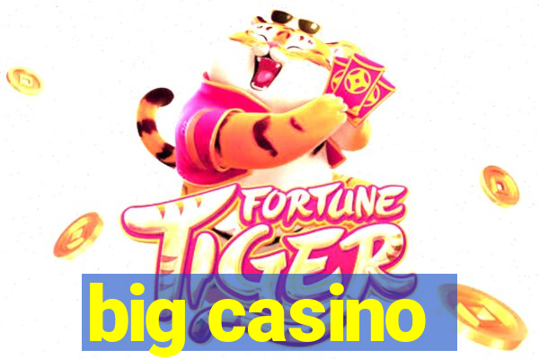 big casino