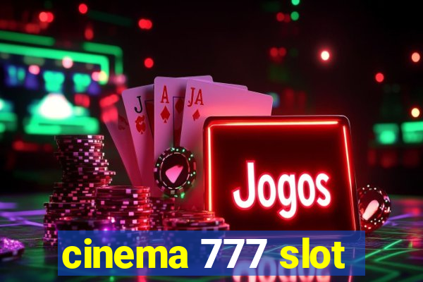 cinema 777 slot