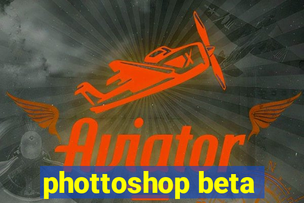 phottoshop beta