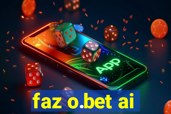 faz o.bet ai