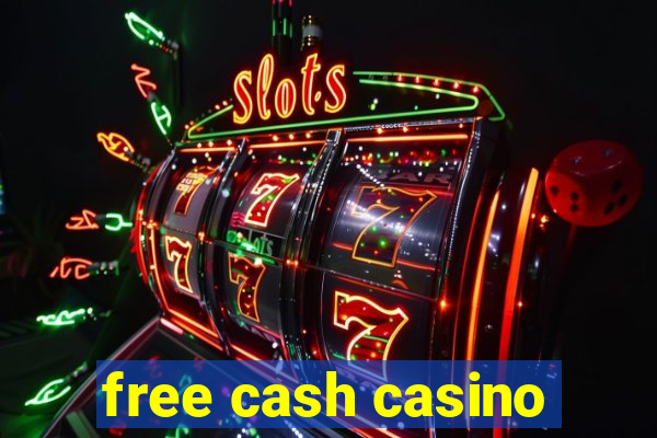 free cash casino