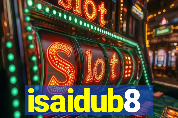 isaidub8