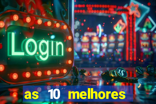 as 10 melhores casas de aposta