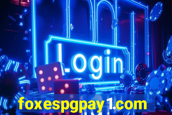 foxespgpay1.com