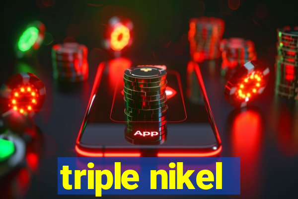 triple nikel