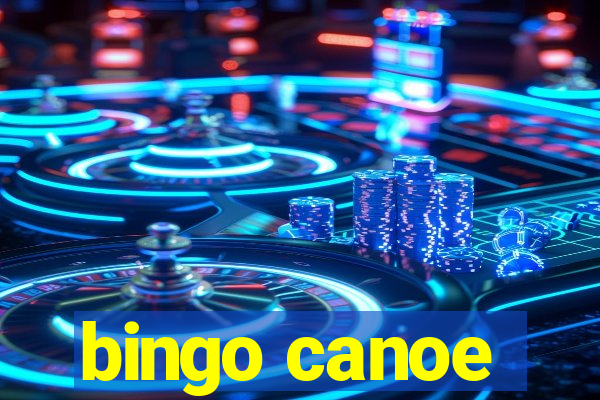 bingo canoe