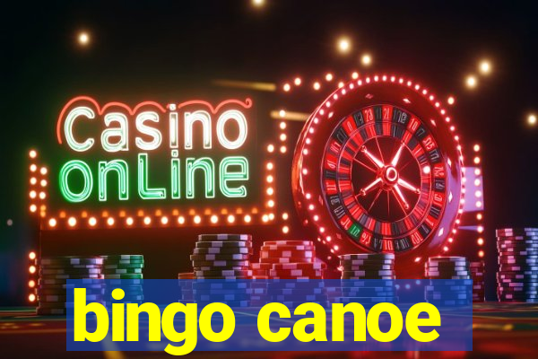 bingo canoe