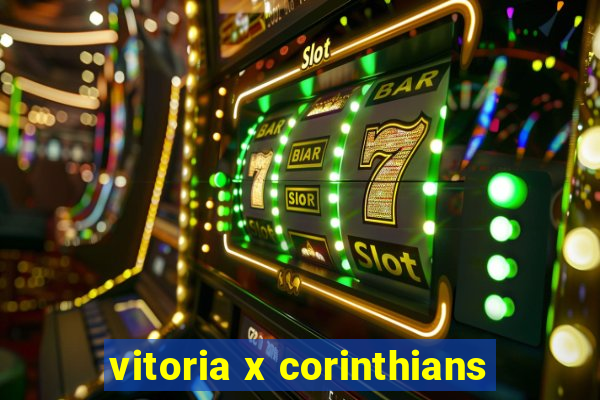 vitoria x corinthians