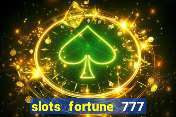 slots fortune 777 vegas casino