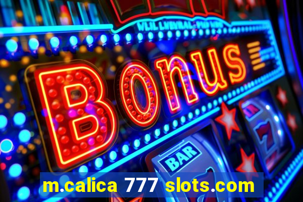 m.calica 777 slots.com