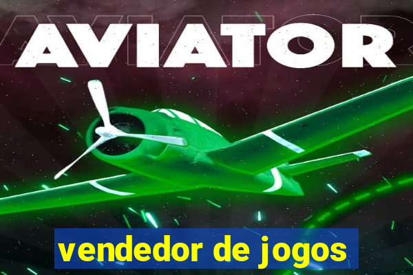 vendedor de jogos