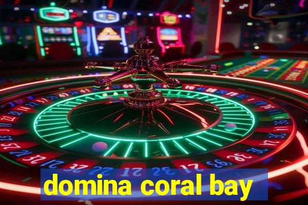 domina coral bay