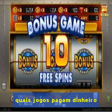 quais jogos pagam dinheiro