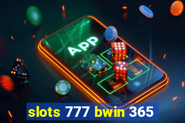 slots 777 bwin 365