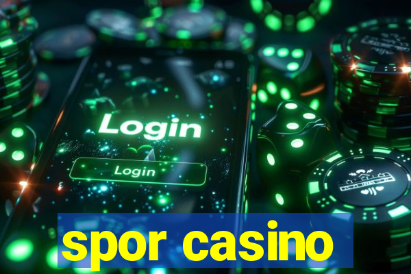 spor casino