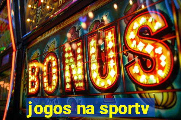 jogos na sportv