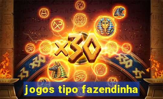 jogos tipo fazendinha