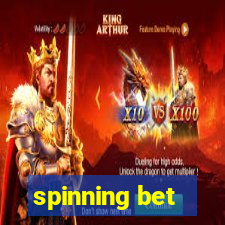 spinning bet