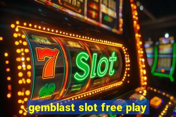 gemblast slot free play