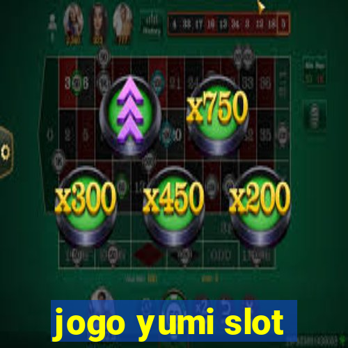 jogo yumi slot