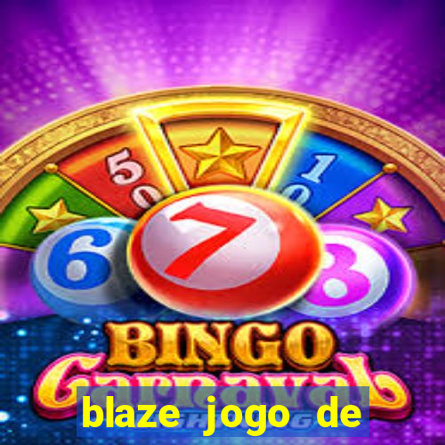 blaze jogo de apostas online