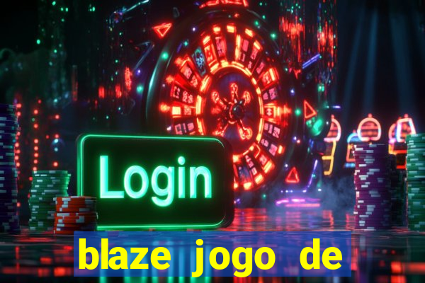 blaze jogo de apostas online