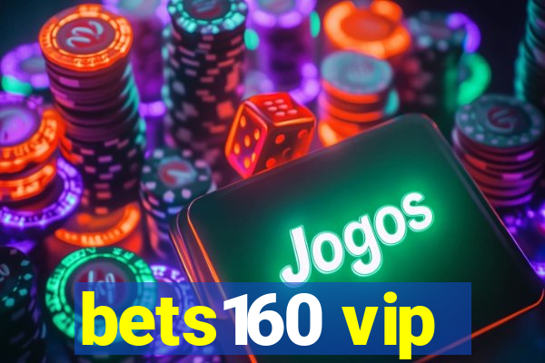 bets160 vip