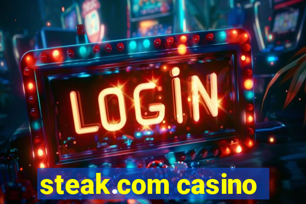 steak.com casino