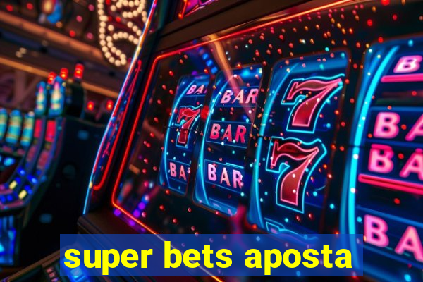 super bets aposta