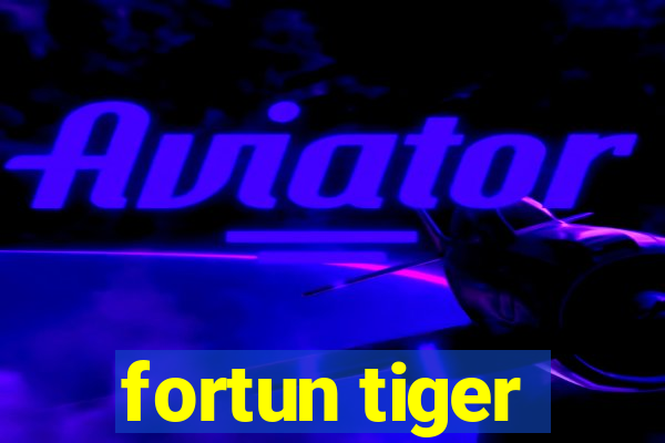 fortun tiger