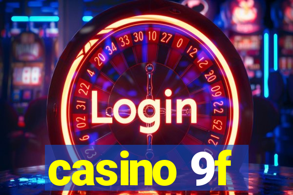 casino 9f