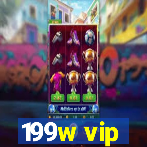 199w vip