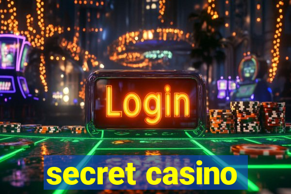 secret casino