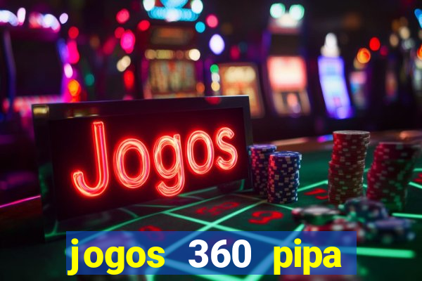 jogos 360 pipa combate 3d